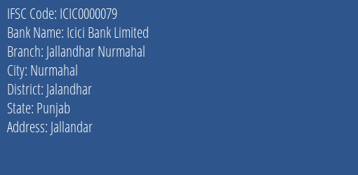 Icici Bank Jallandhar Nurmahal Branch Jalandhar IFSC Code ICIC0000079