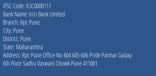 Icici Bank Rpc Pune Branch Pune IFSC Code ICIC0000111
