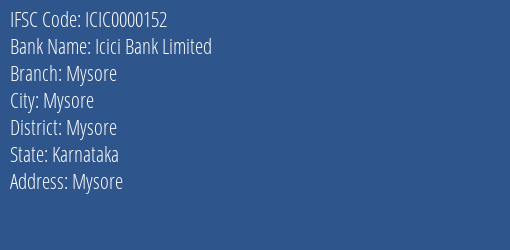 Icici Bank Mysore Branch Mysore IFSC Code ICIC0000152