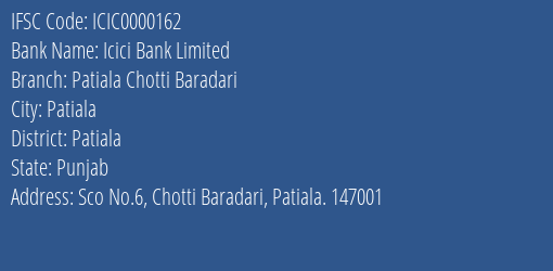 Icici Bank Patiala Chotti Baradari Branch Patiala IFSC Code ICIC0000162