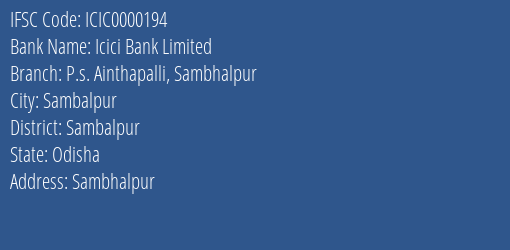 Icici Bank Limited P.s. Ainthapalli Sambhalpur Branch, Branch Code 000194 & IFSC Code ICIC0000194