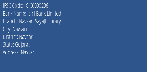 Icici Bank Limited Navsari Sayaji Library Branch, Branch Code 000206 & IFSC Code ICIC0000206