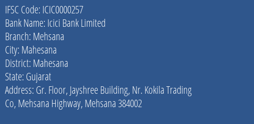 Icici Bank Mehsana Branch Mahesana IFSC Code ICIC0000257