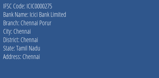 Icici Bank Chennai Porur Branch Chennai IFSC Code ICIC0000275