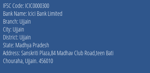 Icici Bank Limited Ujjain Branch, Branch Code 000300 & IFSC Code ICIC0000300