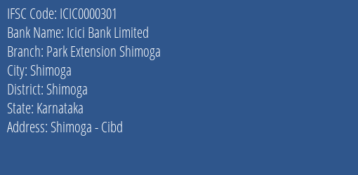 Icici Bank Park Extension Shimoga Branch Shimoga IFSC Code ICIC0000301
