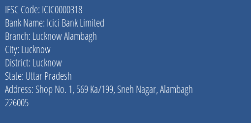 Icici Bank Lucknow Alambagh Branch Lucknow IFSC Code ICIC0000318