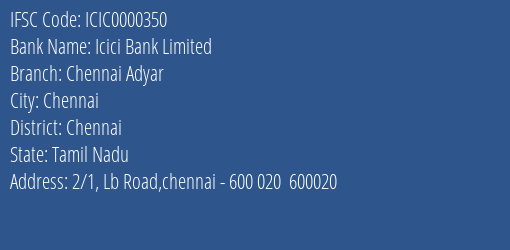 Icici Bank Chennai Adyar Branch Chennai IFSC Code ICIC0000350