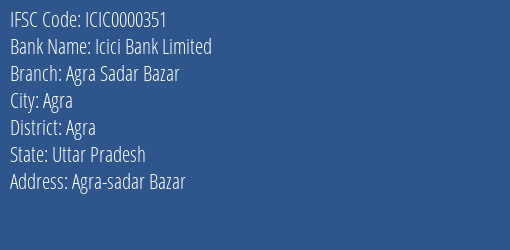 Icici Bank Agra Sadar Bazar Branch Agra IFSC Code ICIC0000351