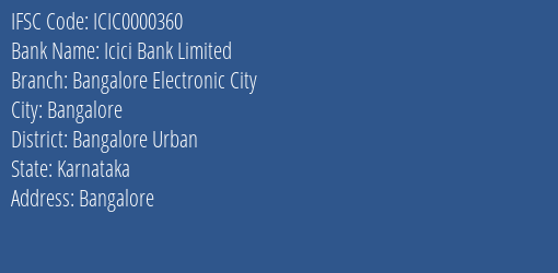 Icici Bank Bangalore Electronic City Branch Bangalore Urban IFSC Code ICIC0000360