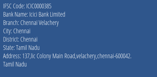 Icici Bank Chennai Velachery Branch Chennai IFSC Code ICIC0000385