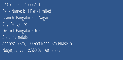 Icici Bank Bangalore J P Nagar Branch Bangalore Urban IFSC Code ICIC0000401