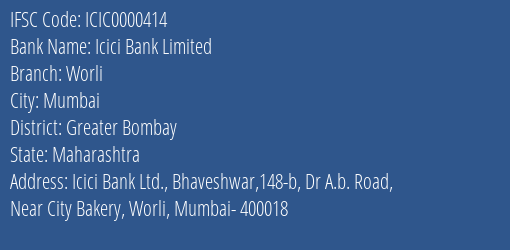 Icici Bank Limited Worli Branch IFSC Code