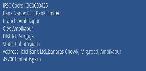 Icici Bank Ambikapur Branch Surguja IFSC Code ICIC0000425