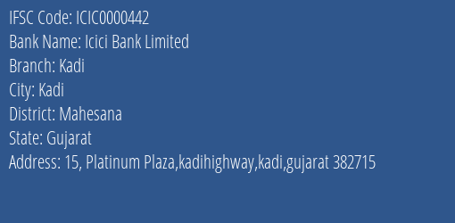Icici Bank Kadi Branch Mahesana IFSC Code ICIC0000442