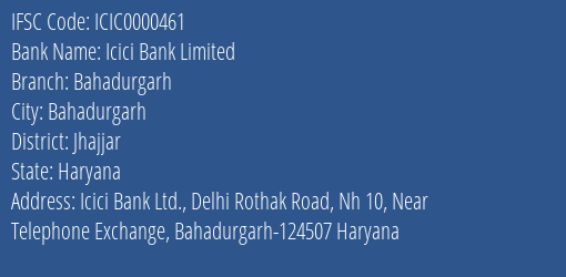 Icici Bank Limited Bahadurgarh Branch, Branch Code 000461 & IFSC Code ICIC0000461