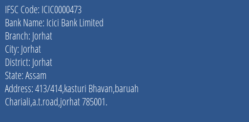 Icici Bank Jorhat Branch Jorhat IFSC Code ICIC0000473