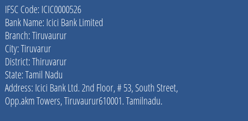 Icici Bank Limited Tiruvaurur Branch, Branch Code 000526 & IFSC Code ICIC0000526