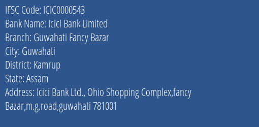 Icici Bank Limited Guwahati Fancy Bazar Branch, Branch Code 000543 & IFSC Code ICIC0000543