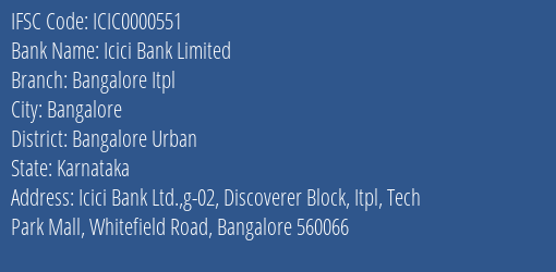 Icici Bank Bangalore Itpl Branch Bangalore Urban IFSC Code ICIC0000551