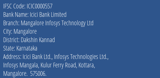 Icici Bank Mangalore Infosys Technology Ltd Branch Dakshin Kannad IFSC Code ICIC0000557