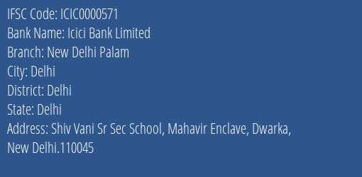 Icici Bank New Delhi Palam Branch Delhi IFSC Code ICIC0000571