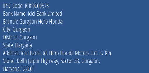 Icici Bank Gurgaon Hero Honda Branch Gurgaon IFSC Code ICIC0000575