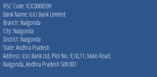 Icici Bank Limited Nalgonda Branch, Branch Code 000599 & IFSC Code ICIC0000599