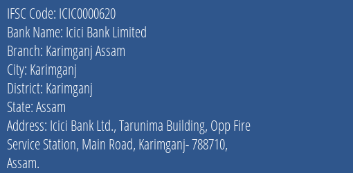 Icici Bank Karimganj Assam Branch Karimganj IFSC Code ICIC0000620