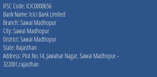 Icici Bank Sawai Madhopur Branch Sawai Madhopur IFSC Code ICIC0000656