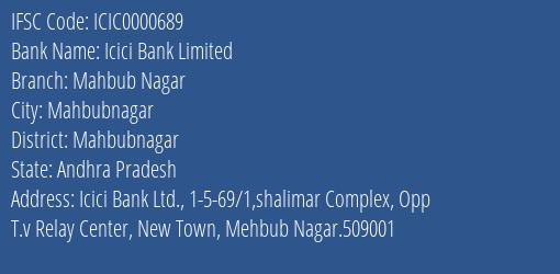 Icici Bank Limited Mahbub Nagar Branch, Branch Code 000689 & IFSC Code ICIC0000689