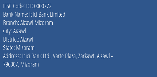 Icici Bank Aizawl Mizoram Branch Aizawl IFSC Code ICIC0000772