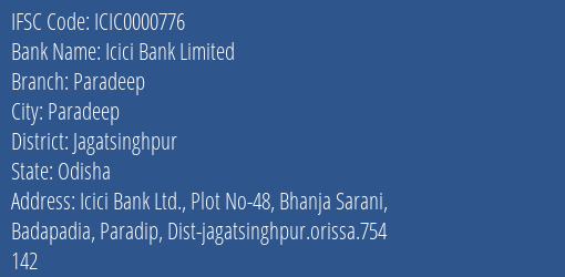 Icici Bank Paradeep Branch Jagatsinghpur IFSC Code ICIC0000776