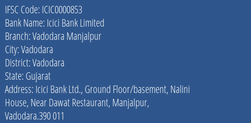 Icici Bank Vadodara Manjalpur Branch Vadodara IFSC Code ICIC0000853