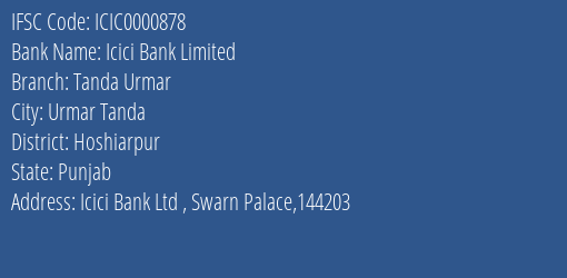 Icici Bank Tanda Urmar Branch Hoshiarpur IFSC Code ICIC0000878