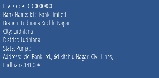 Icici Bank Ludhiana Kitchlu Nagar Branch Ludhiana IFSC Code ICIC0000880