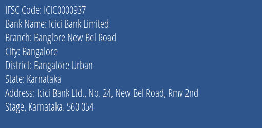 Icici Bank Banglore New Bel Road Branch Bangalore Urban IFSC Code ICIC0000937