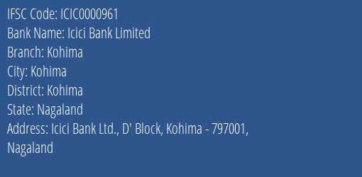 Icici Bank Kohima Branch Kohima IFSC Code ICIC0000961