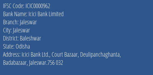 Icici Bank Limited Jaleswar Branch, Branch Code 000962 & IFSC Code Icic0000962