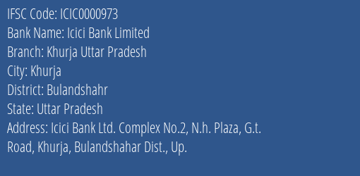 Icici Bank Khurja Uttar Pradesh Branch Bulandshahr IFSC Code ICIC0000973