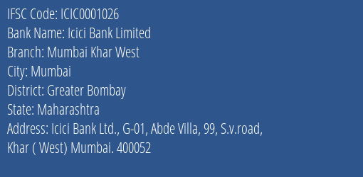 Icici Bank Mumbai Khar West Branch Greater Bombay IFSC Code ICIC0001026
