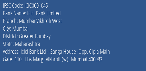 Icici Bank Limited Mumbai Vikhroli West Branch, Branch Code 001045 & IFSC Code Icic0001045
