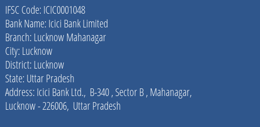 Icici Bank Lucknow Mahanagar Branch Lucknow IFSC Code ICIC0001048