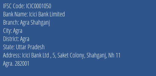 Icici Bank Agra Shahganj Branch Agra IFSC Code ICIC0001050