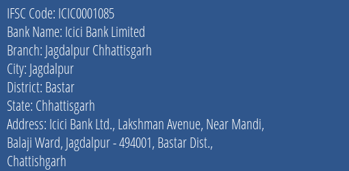 Icici Bank Jagdalpur Chhattisgarh Branch Bastar IFSC Code ICIC0001085