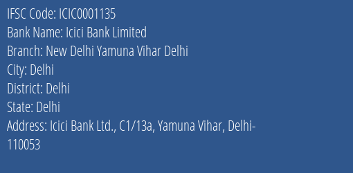 Icici Bank New Delhi Yamuna Vihar Delhi Branch Delhi IFSC Code ICIC0001135
