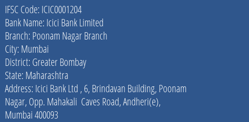 Icici Bank Poonam Nagar Branch Branch Greater Bombay IFSC Code ICIC0001204