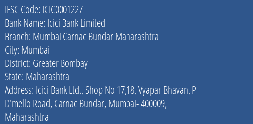 Icici Bank Limited Mumbai Carnac Bundar Maharashtra Branch, Branch Code 001227 & IFSC Code Icic0001227