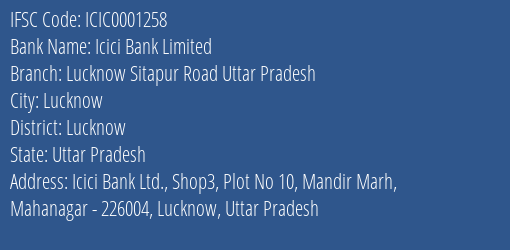Icici Bank Lucknow Sitapur Road Uttar Pradesh Branch Lucknow IFSC Code ICIC0001258