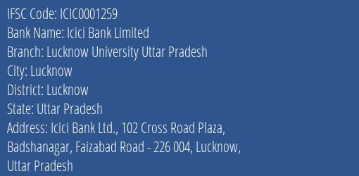 Icici Bank Lucknow University Uttar Pradesh Branch Lucknow IFSC Code ICIC0001259